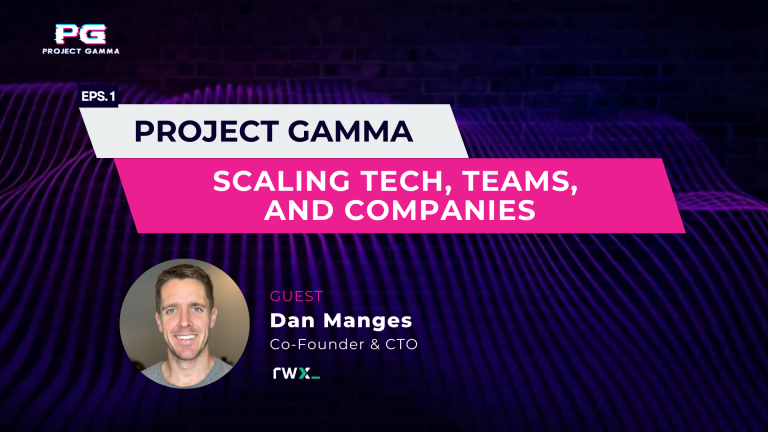 Project Gamma - Dan Manges Podcast | Scaling tech, teams, and companies